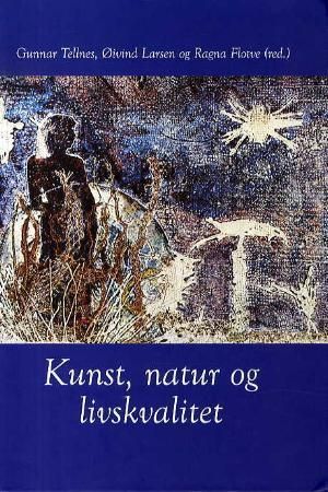 Kunst, natur og livskvalitet 9788299745406  Brukte bøker