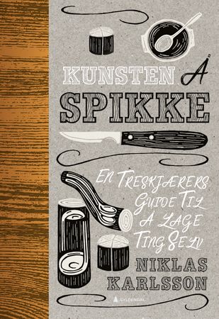 Kunsten å spikke 9788205513235 Niklas Karlsson Brukte bøker