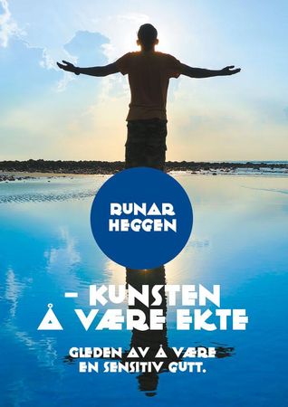 Kunsten å være ekte 9788230019184 Runar Heggen Brukte bøker