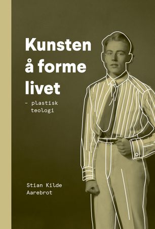 Kunsten å forme livet 9788254315378 Stian Kilde Aarebrot Brukte bøker