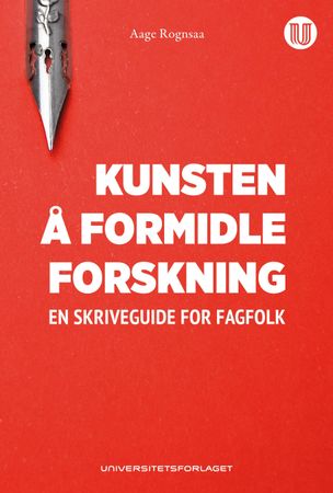 Kunsten å formidle forskning 9788215041148 Aage Rognsaa Brukte bøker