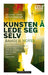 Kunsten å lede seg selv 9788202453572 Randi Bråthen Noyes Brukte bøker
