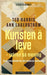 Kunsten å leve 9788202439224 Ted Harris Ann Lagerström Brukte bøker