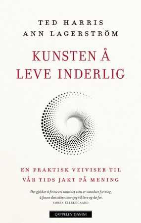 Kunsten å leve inderlig 9788202832483 Ted Harris Ann Lagerström Brukte bøker