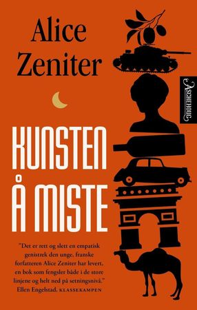 Kunsten å miste 9788203267352 Alice Zeniter Brukte bøker