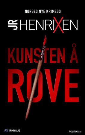 Kunsten å røve 9788269167573 J.R. Henrixen Brukte bøker