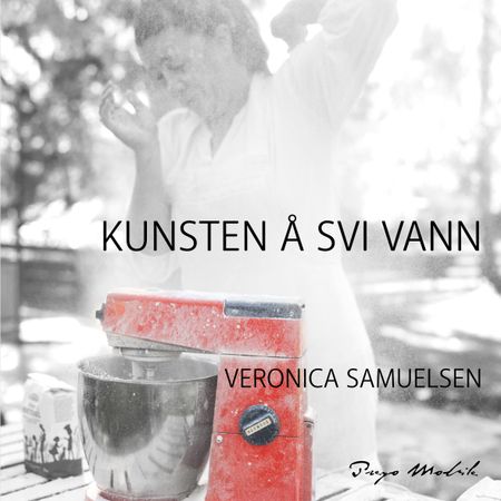 Kunsten å svi vann 9788293369349 Veronica Samuelsen Brukte bøker