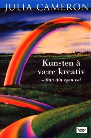 Kunsten å være kreativ 9788204093165 Julia Cameron Brukte bøker