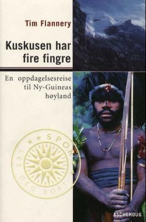 Kuskusen har fire fingre 9788203205187 Tim Flannery Brukte bøker