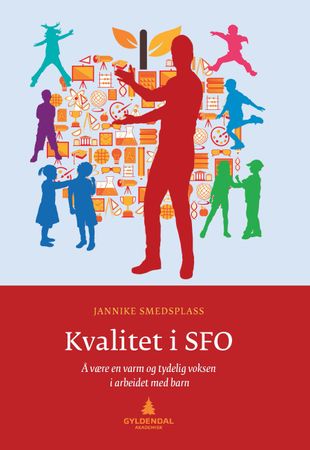 Kvalitet i SFO 9788205488298 Jannike Smedsplass Brukte bøker