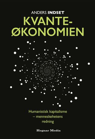 Kvanteøkonomien 9788271464042 Anders Indset Brukte bøker