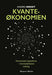 Kvanteøkonomien 9788271464042 Anders Indset Brukte bøker