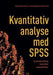 Kvantitativ analyse med SPSS: en praktisk innføring i kvantitative analysete… 9788251921787  Brukte bøker