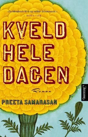 Kveld hele dagen 9788203211157 Preeta Samarasan Brukte bøker
