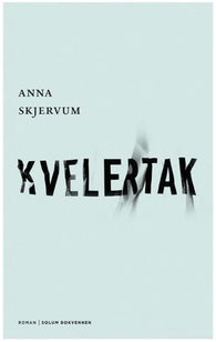 Kvelertak 9788274889378 Anna Skjervum Brukte bøker