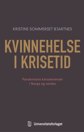 Kvinnehelse i krisetid 9788215054650 Kristine Sommerset Bjartnes Brukte bøker