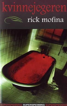 Kvinnejegeren 9788250957459 Rick Mofina Brukte bøker