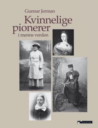 Kvinnelige pionerer i menns verden 9788230005484 Gunnar Jerman Brukte bøker