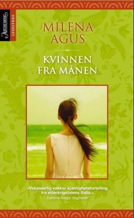 Kvinnen fra månen 9788203213069 Milena Agus Brukte bøker