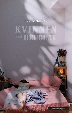 Kvinnen fra Uruguay 9788202629427 Pedro Mairal Brukte bøker