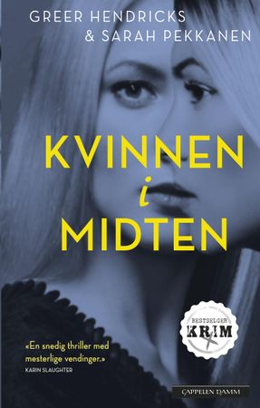 Kvinnen i midten 9788202621810 Greer Hendricks Sarah Pekkanen Brukte bøker