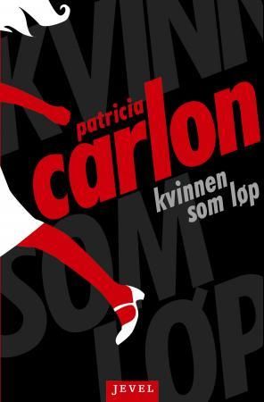 Kvinnen som løp 9788299096652 Patricia Carlon Brukte bøker