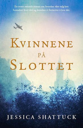 Kvinnene på slottet 9788241920370 Jessica Shattuck Brukte bøker