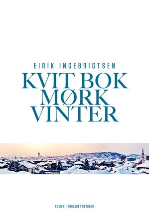 Kvit bok mørk vinter 9788249519149 Eirik Ingebrigtsen Brukte bøker