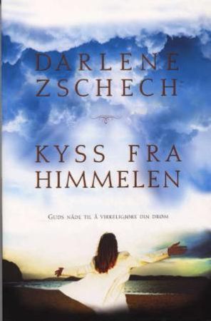 Kyss fra himmelen 9788230202661 Darlene Zschech Brukte bøker