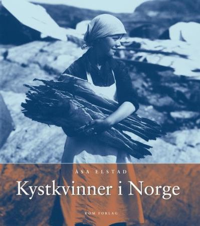 Kystkvinner i Norge 9788292496145 Åsa Elstad Brukte bøker