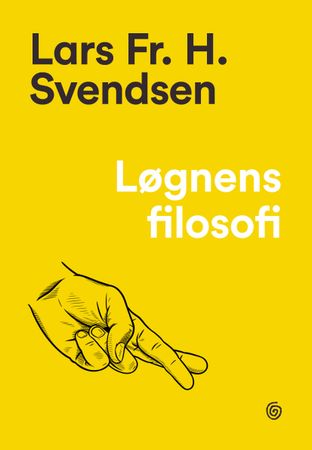 Løgnens filosofi 9788248926382 Lars Fr.H. Svendsen Brukte bøker