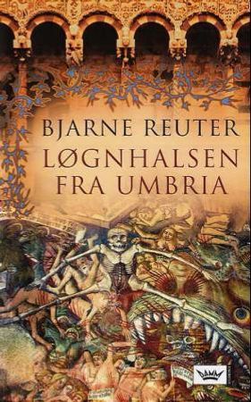 Løgnhalsen fra Umbria 9788204104687 Bjarne Reuter Brukte bøker