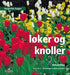 Løker og knoller 9788205256033 Richard Ross Brukte bøker