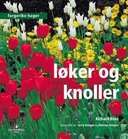 Løker og knoller 9788205256033 Richard Ross Brukte bøker