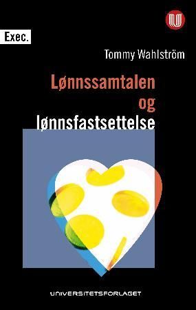 Lønnssamtaler og lønnsfastsettelse 9788215013114 Tommy Wahlström Brukte bøker