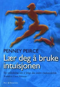 Lær deg å bruke intuisjonen 9788274135680 Penney Peirce Brukte bøker