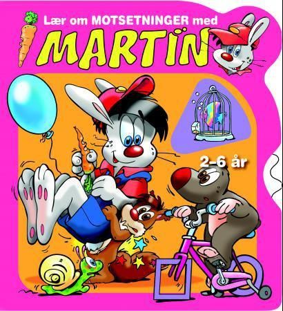 Lær om motsetninger med Martin 9788278884133  Brukte bøker