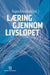 Læring gjennom livsløpet 9788215006802  Brukte bøker