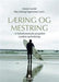 Læring og mestring: et helsefremmende perspektiv i praksis og forskning 9788205399389  Brukte bøker