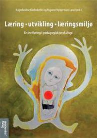 Læring-utvikling-læringsmiljø: en innføring i pedagogisk psykologi 9788232100095  Brukte bøker