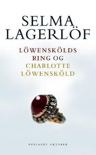 Löwenskölds ring ; Charlotte Löwensköld 9788249506163 Selma Lagerlöf Brukte bøker