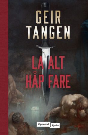 La alt håp fare 9788241957918 Geir Tangen Brukte bøker
