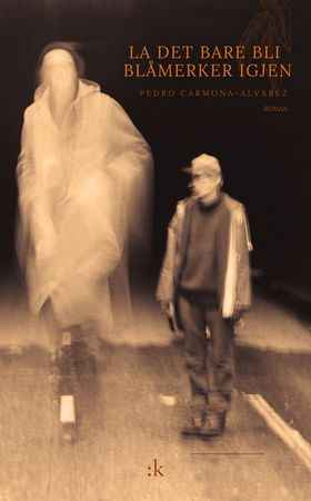 La det bare bli blåmerker igjen 9788205566927 Pedro Carmona-Alvarez Brukte bøker