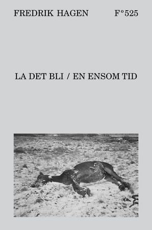 La det bli ; En ensom tid 9788282885614 Fredrik Hagen Brukte bøker