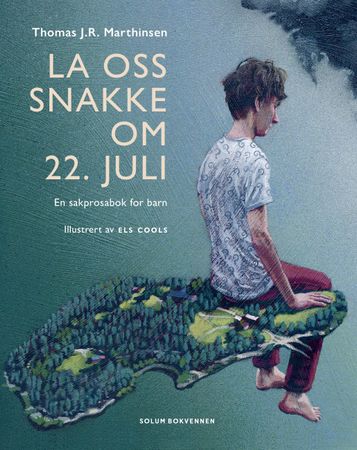 La oss snakke om 22. juli 9788256022182 Thomas J.R. Marthinsen Brukte bøker