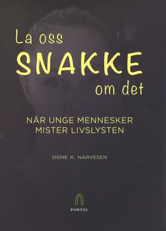 La oss snakke om det 9788283140217 Signe K. Narvesen Brukte bøker