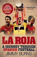 La Roja 9780857206541 Jimmy Burns Brukte bøker