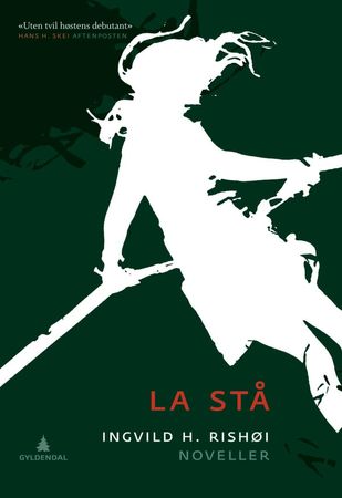 La stå 9788205381766 Ingvild H. Rishøi Brukte bøker