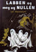 Labben og meg og Nullen 9788279401056 Leif Wærenskjold Brukte bøker