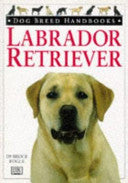 Labrador Retriever 9780751302677 Bruce Fogle Brukte bøker